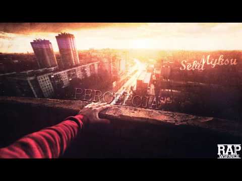1. Myksu x Seba - Rób to co kochasz (Percepcja EP)