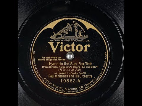 PAUL WHITEMAN: Hymn to the Sun from the opera Le Coq d' or (1925)