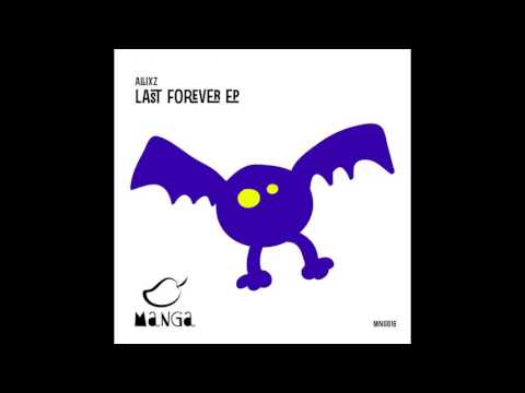 AllixZ - Last Forever (Original Mix)