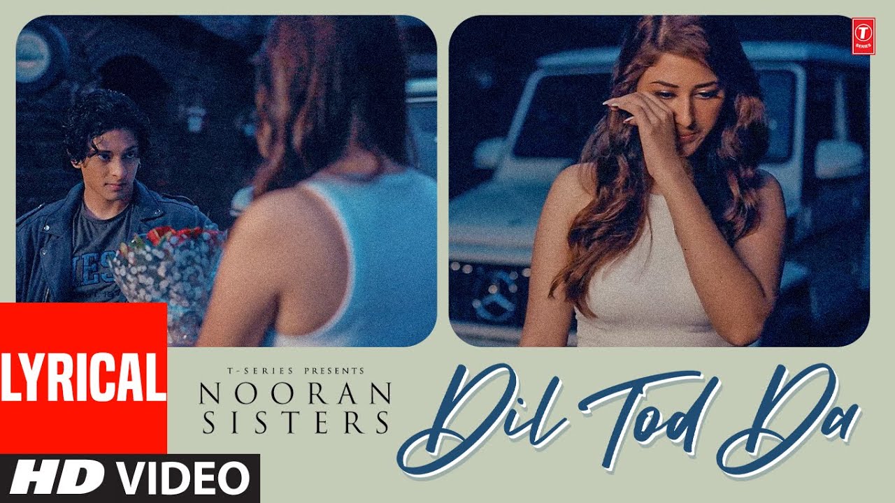 Dil Tod Da Lyrics | Nooran Sisters