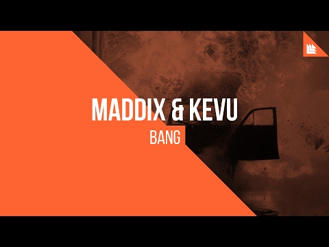 Maddix & KEVU - BANG