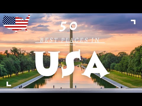 50 Best Places To Visit In The USA | Journey Through America's Must-See Destinations