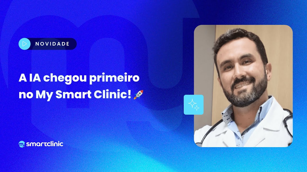 A IA chegou primeiro no My Smart Clinic!