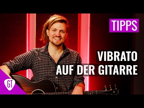 Vibrato auf der Gitarre | Tipps & Tricks