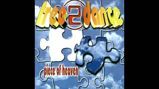 Free 2 Dance - Piece Of Heaven (House Mix)