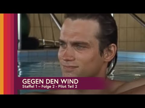 Gegen den Wind - Staffel 1, Folge 2 - Pilot, Teil 2 (ganze Folge auf Deutsch)