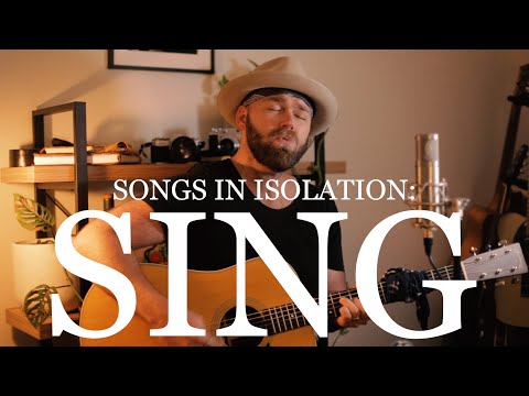 Songs in Isolation: Episode 10 - Sing