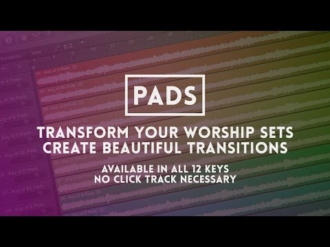Pads - Use Pads to transform your worship sets and create awesome transitions