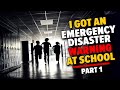 I Got An Emergency Disaster Warning At School || Part 1 || A Horror Story