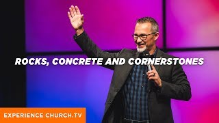 Rocks, Concrete and Cornerstones