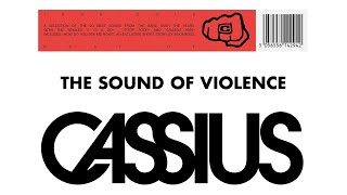 Cassius - The Sound Of Violence (Official Audio)
