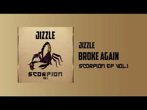 Jizzle-Broke Again (Official Audio) #JizzleBrokeAgain