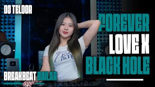 Download lagu BLACK HOLE X FOREVER LOVE |REMIX DJ TELOOR  mp3