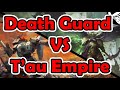 T'au Vs Death Guard | Warhammer 40,000 Battle Report