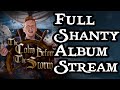 'The Colm Before The Storm' (FULL SHANTY ALBUM) 'The Colm Before The Storm' (FULL SHANTY ALBUM)