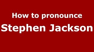 How to pronounce Stephen Jackson