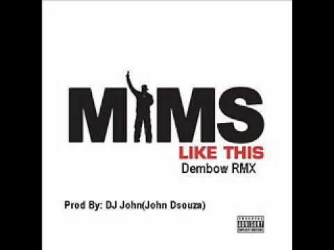 Mims - Like This(Dembow RMX) Prod By DJ John(John D'souza).wmv