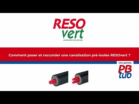 Comment poser et raccorder une canalisation pré isolée RESOvert pour les réseaux de chaleur ? - format vidéo