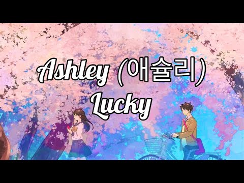Ashley (애슐리) - Lucky[Boys Over Flowers OST] 꽃보다미남 Eng/Han/Mm Lyrics