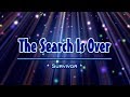 The Search Is Over - Survivor (KARAOKE VERSION)