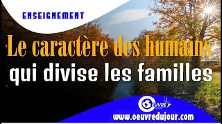 Le caractère des humains qui divise les familles part2
