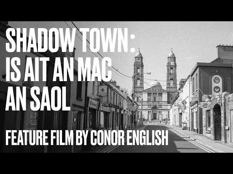 SHADOW TOWN: IS AIT AN MAC AN SAOL | Full film | 2024