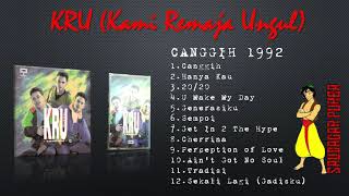 ALBUM KRU CANGGIH 1992