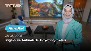 Sağlıklı ve Anlamlı Bir Hayatın Şifreleri | Rehber - 08.05.2026