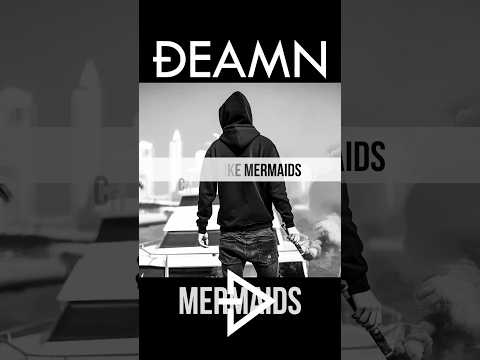 M E R M A I D S #deamn #mermaids