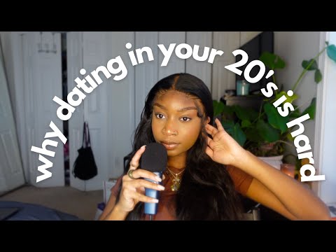 The reason why dating in our 20's hard + why I've never been in a relationship