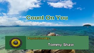 Download lagu Count On You - Tommy Shaw (MIDI Karaoke) mp3 Download lagu Count On You - Tommy Shaw (MIDI Karaoke) mp3