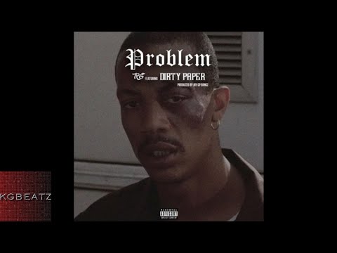 RG ft. Dirty Paper - Problem [Prod. By Jay GP Bangz] [New 2017]