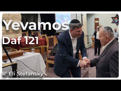 Daf Yomi Yevamos Daf 121 by R’ Eli Stefansky