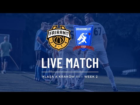 LIVE: SF Fairant - KRAKOW DRAGOONS FC | Klasa A Kraków III 2025/26 — Week 2