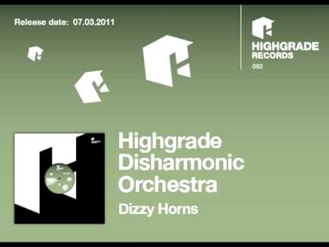 Highgrade092 // Highgrade Disharmonic Orchestra // Dizzy Horns