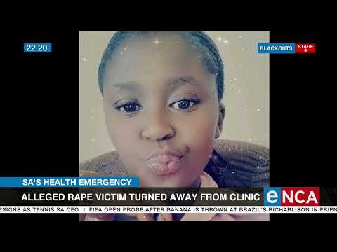 SA's Health Emergency Alleged rape victim turned away from clinic