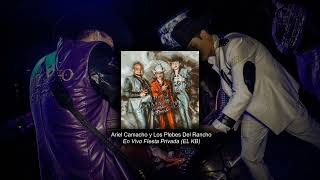 En Vivo Fiesta Privada (EL KB) - Ariel Camacho y Los Plebes Del Rancho