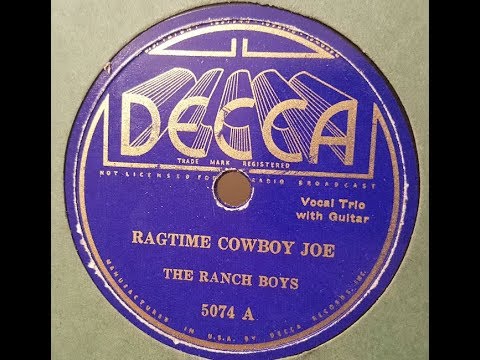 "Ragtime Cowboy Joe" The Ranch Boys (1935) ragtime cowboy classic = sings raggy music to his cattle