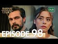 Amanat (Legacy) - Episode 98 | Urdu Dubbed | Season 1 [ترک ٹی وی سیریز اردو میں ڈب]