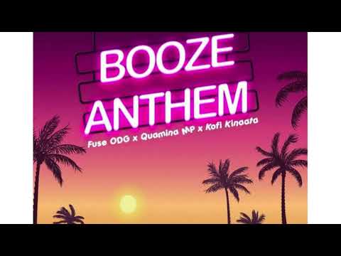 Fuse-ODG-Booze-Anthem-Ft-Quamina-MP-x-Kofi-Kinaata