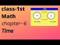 Class 1 Maths Chapter 6 Time Cbse Grade 1 Maths 1st Std Maths Time Class 1