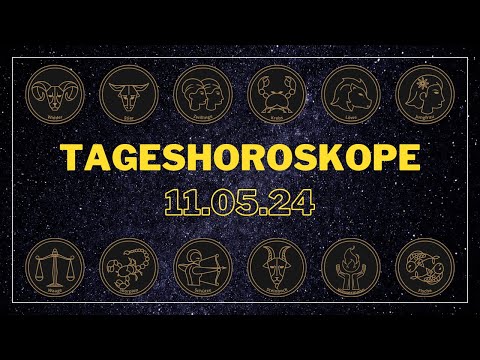 Tageshoroskope für Samstag, den 11.05.24