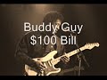 Buddy Guy-$100 Bill
