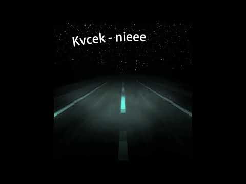 Kvcek - nieee