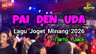 Download lagu PAI DEN UDA REMIX - LAGU JOGET MINANG 2026 - Narto Uack 🌴 mp3