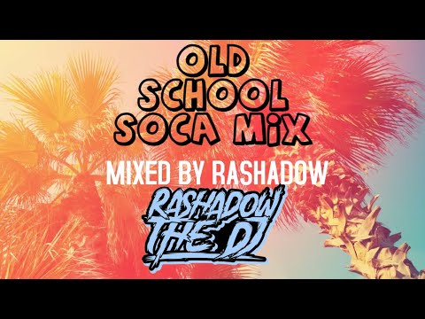 OLD SCHOOL SOCA MIXTAPE FEATURING: KROSFYAH, BURNING FLAMES, MACHEL MONTANO (MIXED BY RASHADOW)