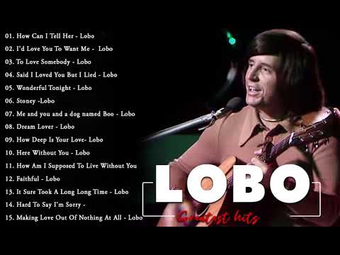 LOBO Nonstop Songs Greatest Hits Full Album - Best Songs of LOBO