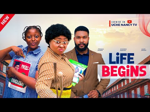 LIFE BEGINS - CHIOMA NWOSU, ALEX CROSS, PRISMA JAMES 2025 Latest Nollywood Full Movie