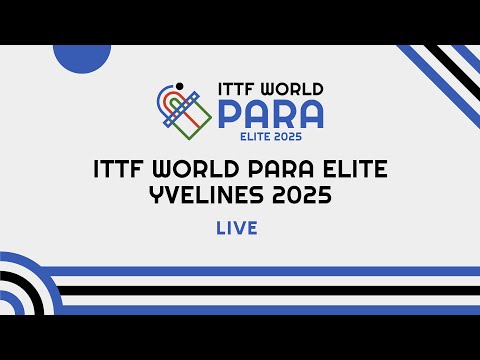 LIVE! | Day 2 | Table 6 | ITTF World Para Elite Yvelines 2025 (FRA)