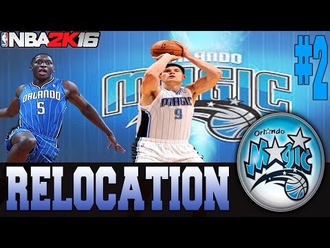 NBA 2K16 ORLANDO MAGIC MY GM MODE EP.2 - RELOCATING!!! WHERE DO WE GO???